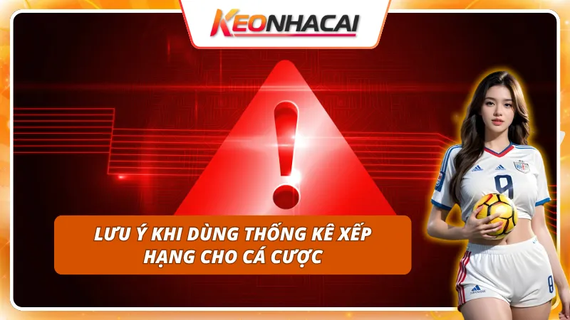 Đọc bảng xếp hạng không kỹ có thể dẫn đến sai lầm