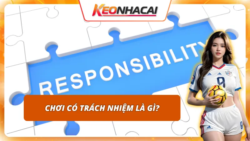 Bản chất thực sự của chơi có trách nhiệm