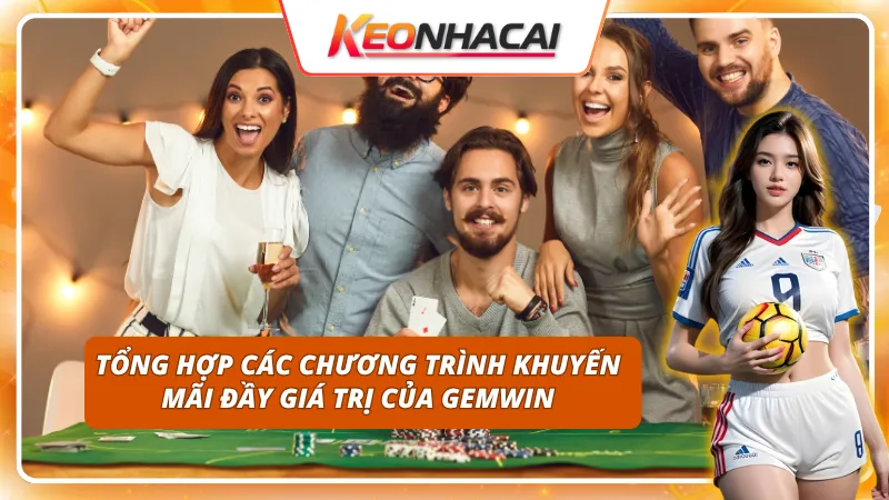 Khám phá các chương trình khuyến mãi ngập tràn của GEMWIN