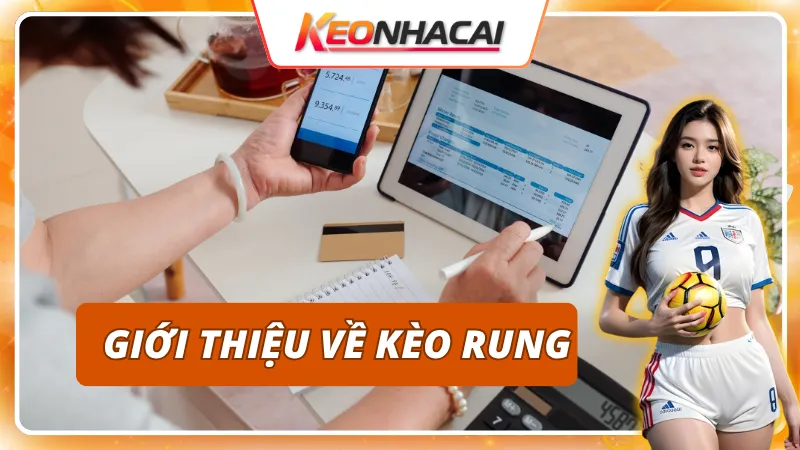 Khái niệm về kèo rung