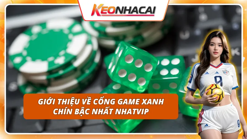 Giới thiệu về cổng game số một thị trường châu Á - NHATVIP