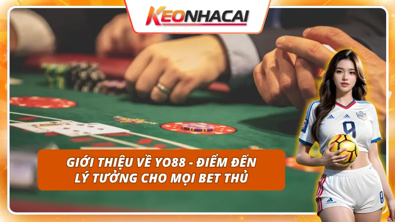 Khám phá YO88 - Sân chơi đẳng cấp dành cho mọi tín đồ cá cược